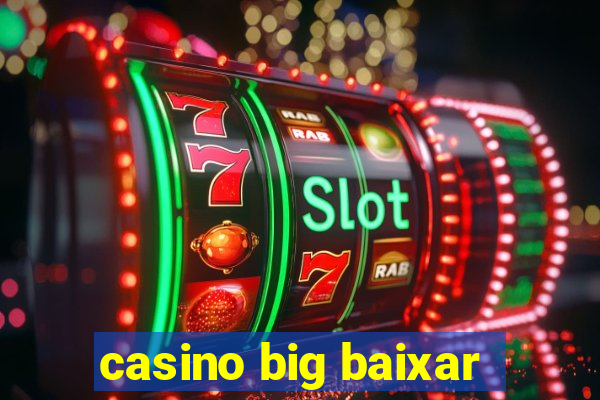 casino big baixar