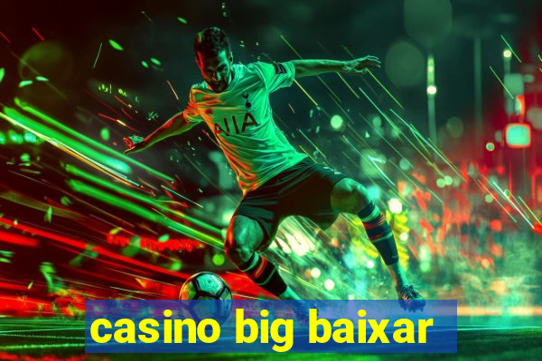 casino big baixar