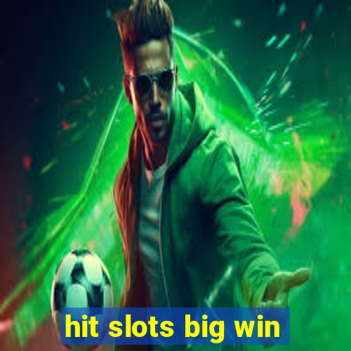 hit slots big win