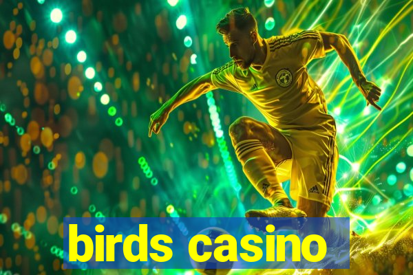 birds casino