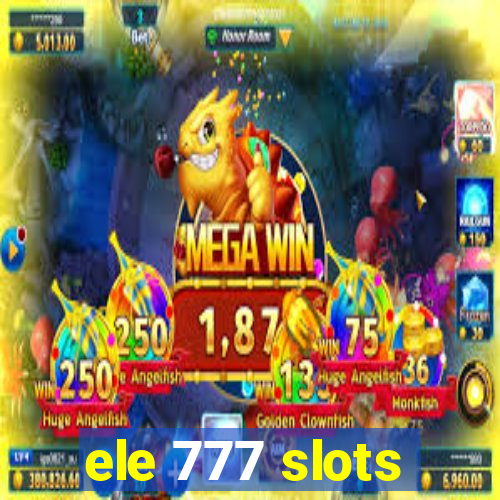 ele 777 slots