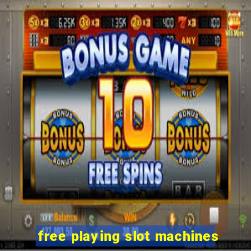 free playing slot machines