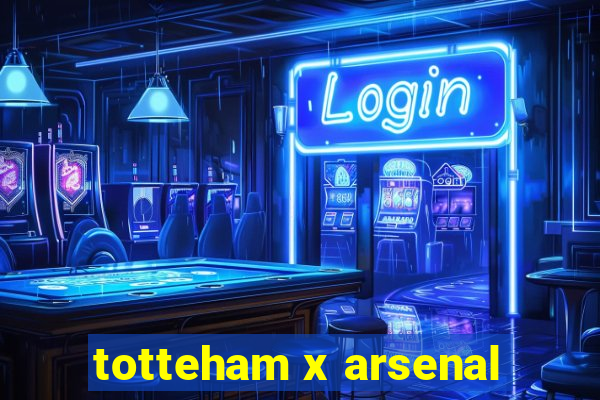 totteham x arsenal