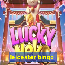 leicester bingo