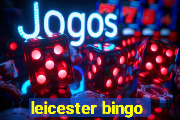 leicester bingo