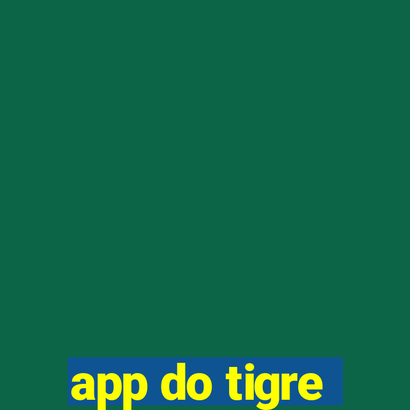 app do tigre