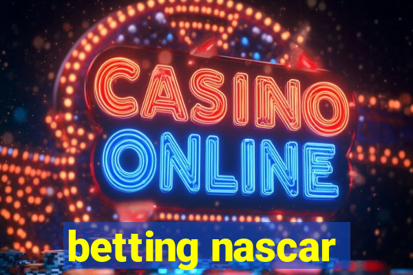 betting nascar