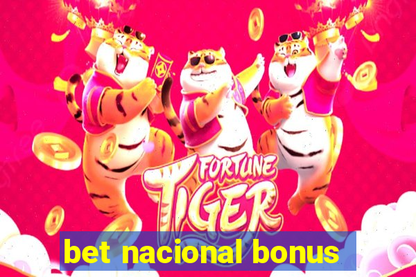 bet nacional bonus