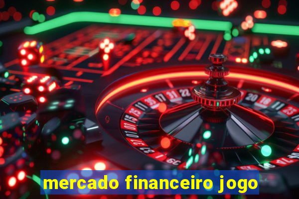 mercado financeiro jogo