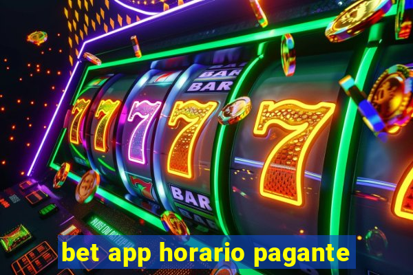 bet app horario pagante