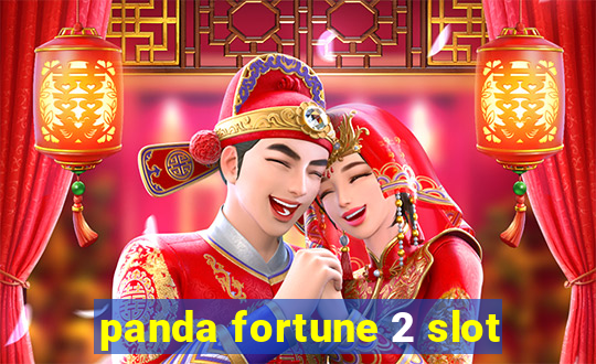 panda fortune 2 slot