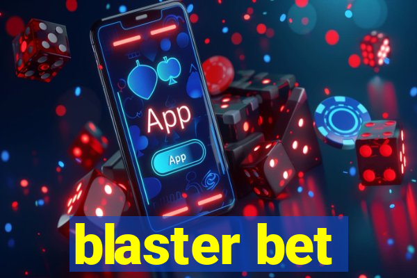 blaster bet