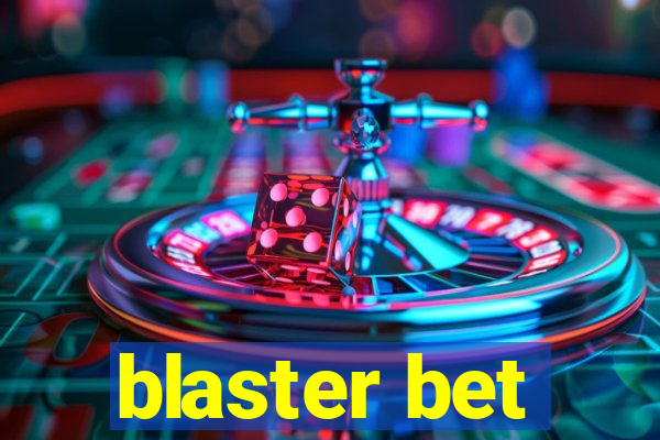 blaster bet