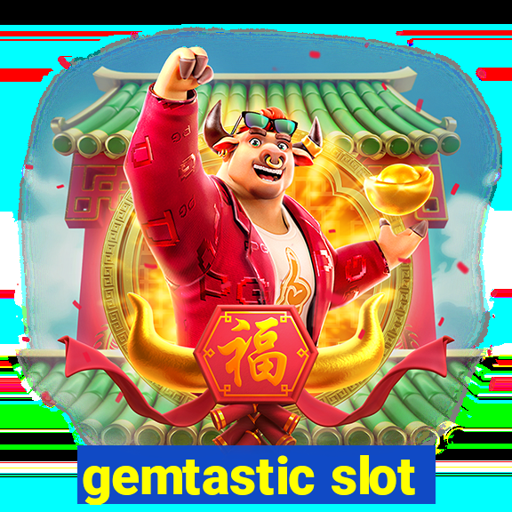 gemtastic slot