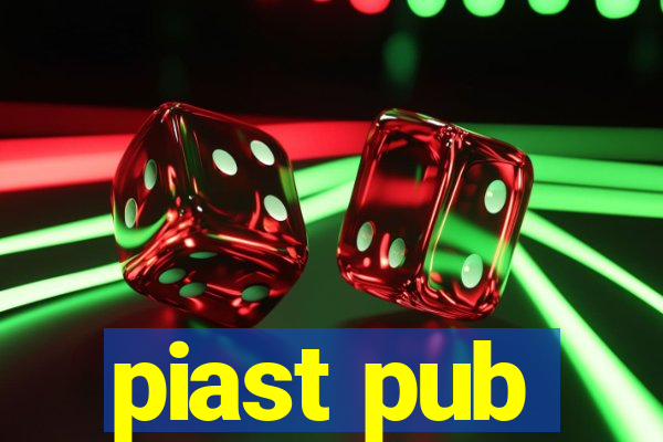 piast pub