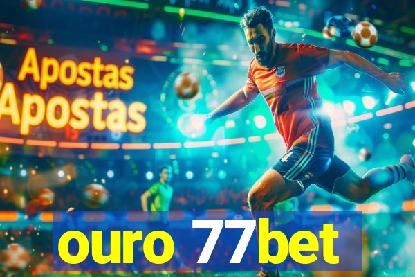 ouro 77bet