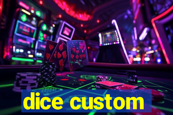 dice custom