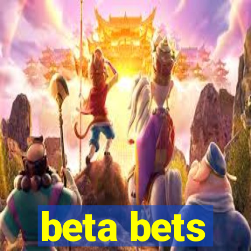 beta bets