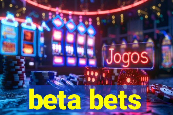 beta bets