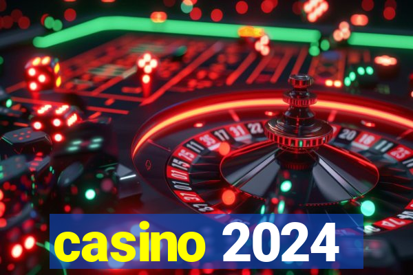 casino 2024