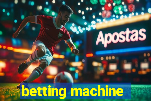 betting machine