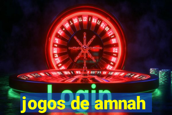 jogos de amnah