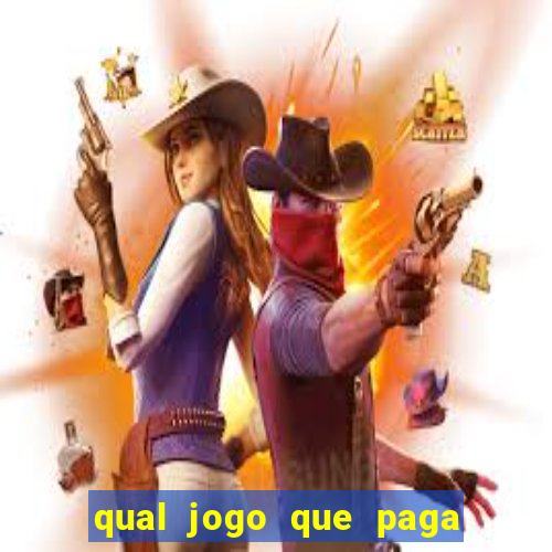 qual jogo que paga dinheiro de verdade