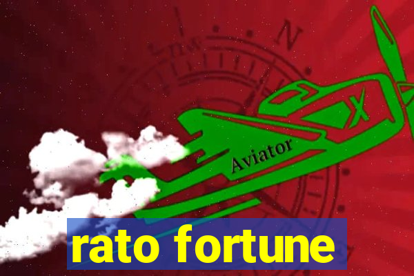 rato fortune