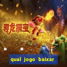 qual jogo baixar para ganhar dinheiro