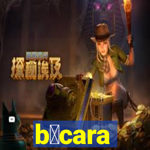 b谩cara