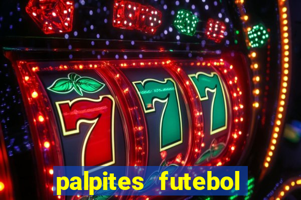 palpites futebol para hoje