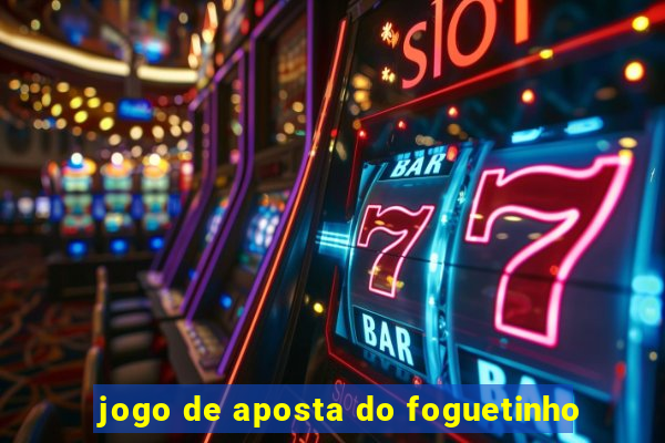 jogo de aposta do foguetinho