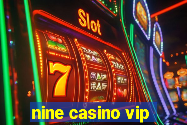 nine casino vip