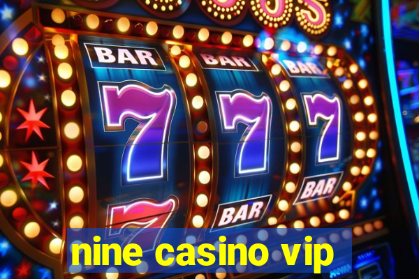 nine casino vip