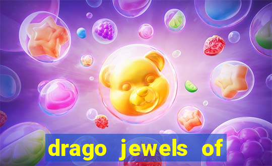 drago jewels of fortune demo