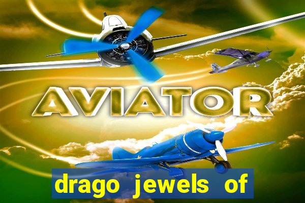 drago jewels of fortune demo