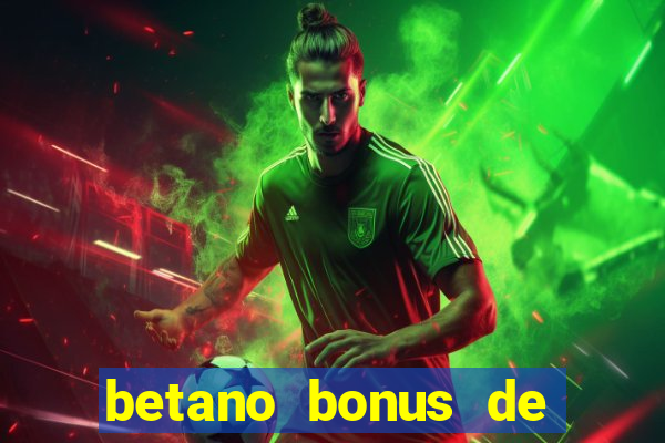 betano bonus de boas vindas