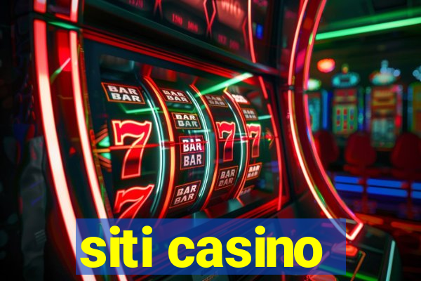 siti casino