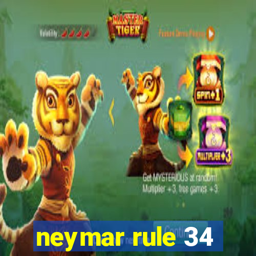 neymar rule 34