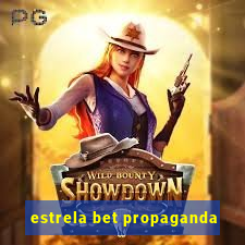 estrela bet propaganda