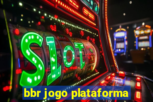 bbr jogo plataforma