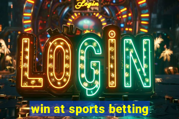 win at sports betting