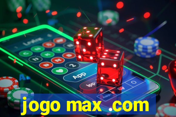 jogo max .com