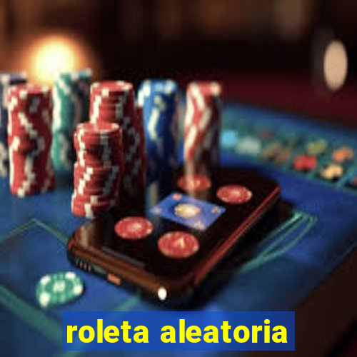 roleta aleatoria