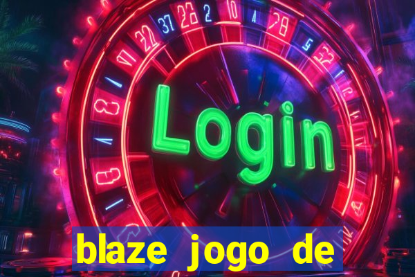 blaze jogo de apostas é confiável