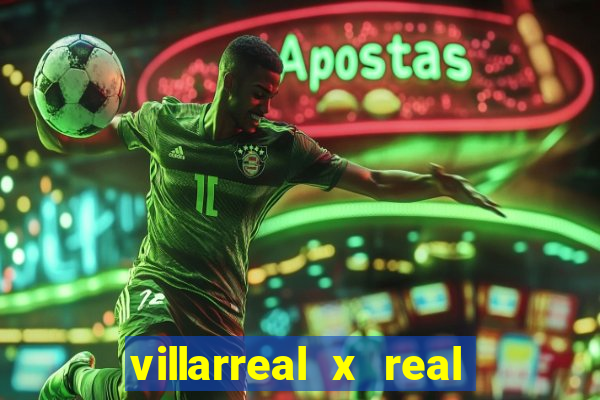 villarreal x real madrid palpites