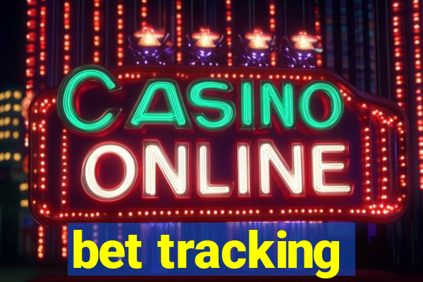 bet tracking