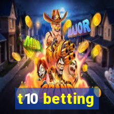 t10 betting