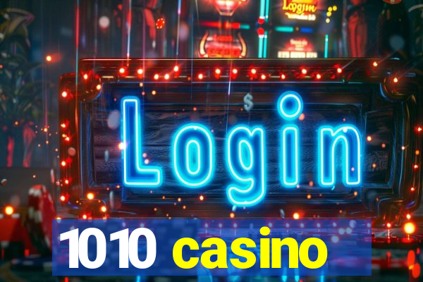 1010 casino