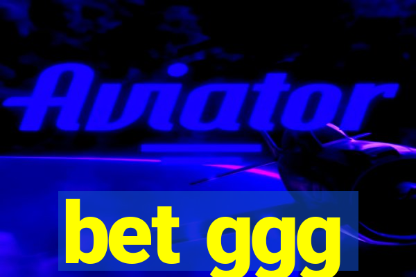 bet ggg